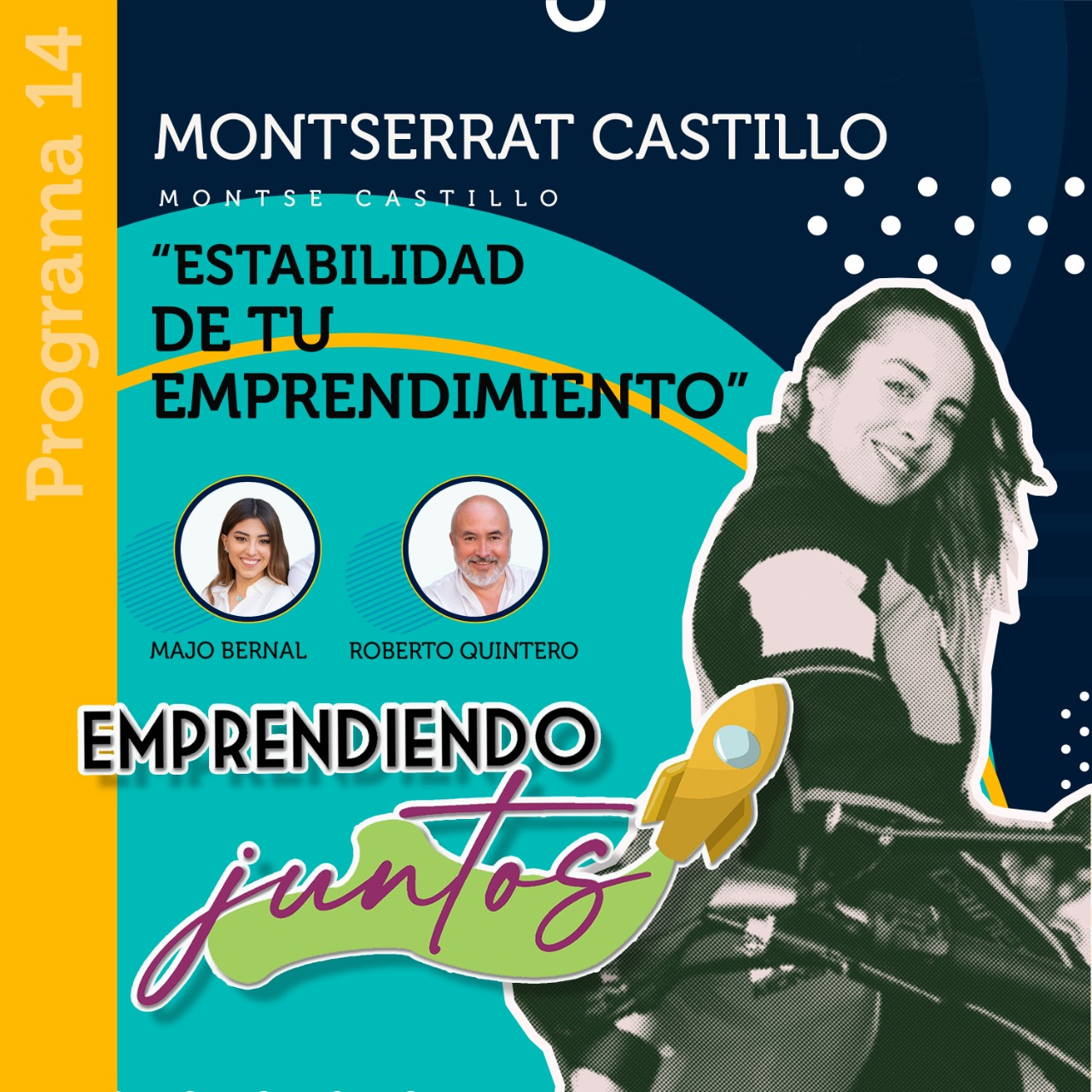 Emprendiendo juntos – Escalabilidad y producto mínimo viable, invitada Montserrat Castillo episode artwork