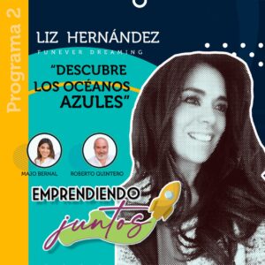 Emprendiendo Juntos – Océano Azul, invitado Liz Hernández episode artwork
