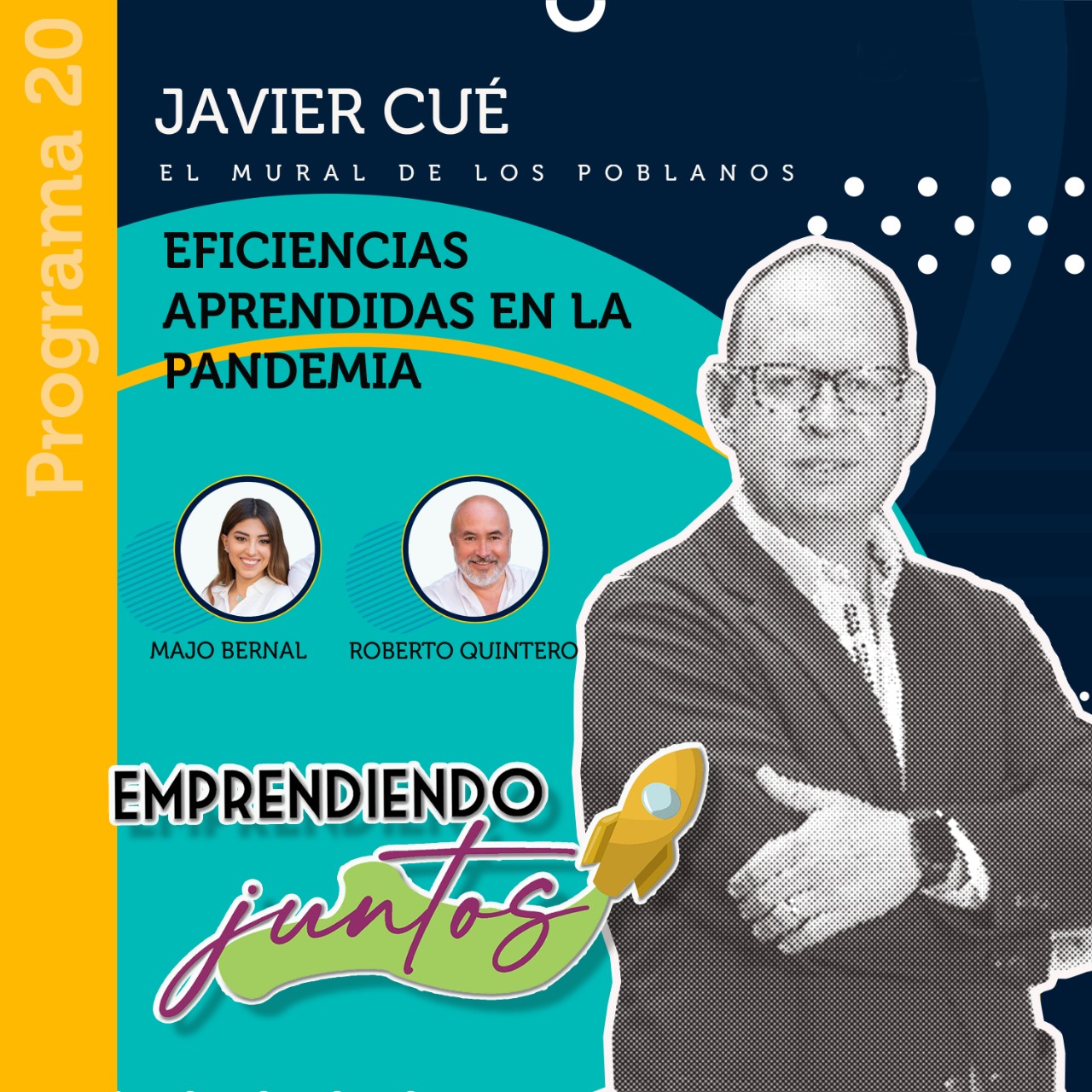 Emprendiendo juntos – Eficiencias aprendidas en la pandemia, invitado Luis Javier Cué episode artwork