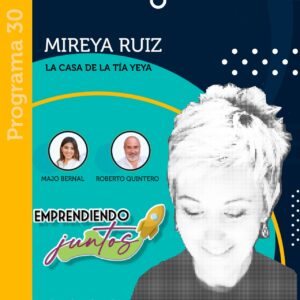 Emprendiendo juntos – Chiles en Nogada, invitada Mireya Ruíz episode artwork