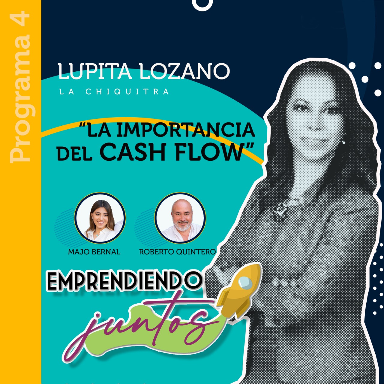 Emprendiendo juntos – Flujo de efectivo, invitada Lupita Lozano episode artwork