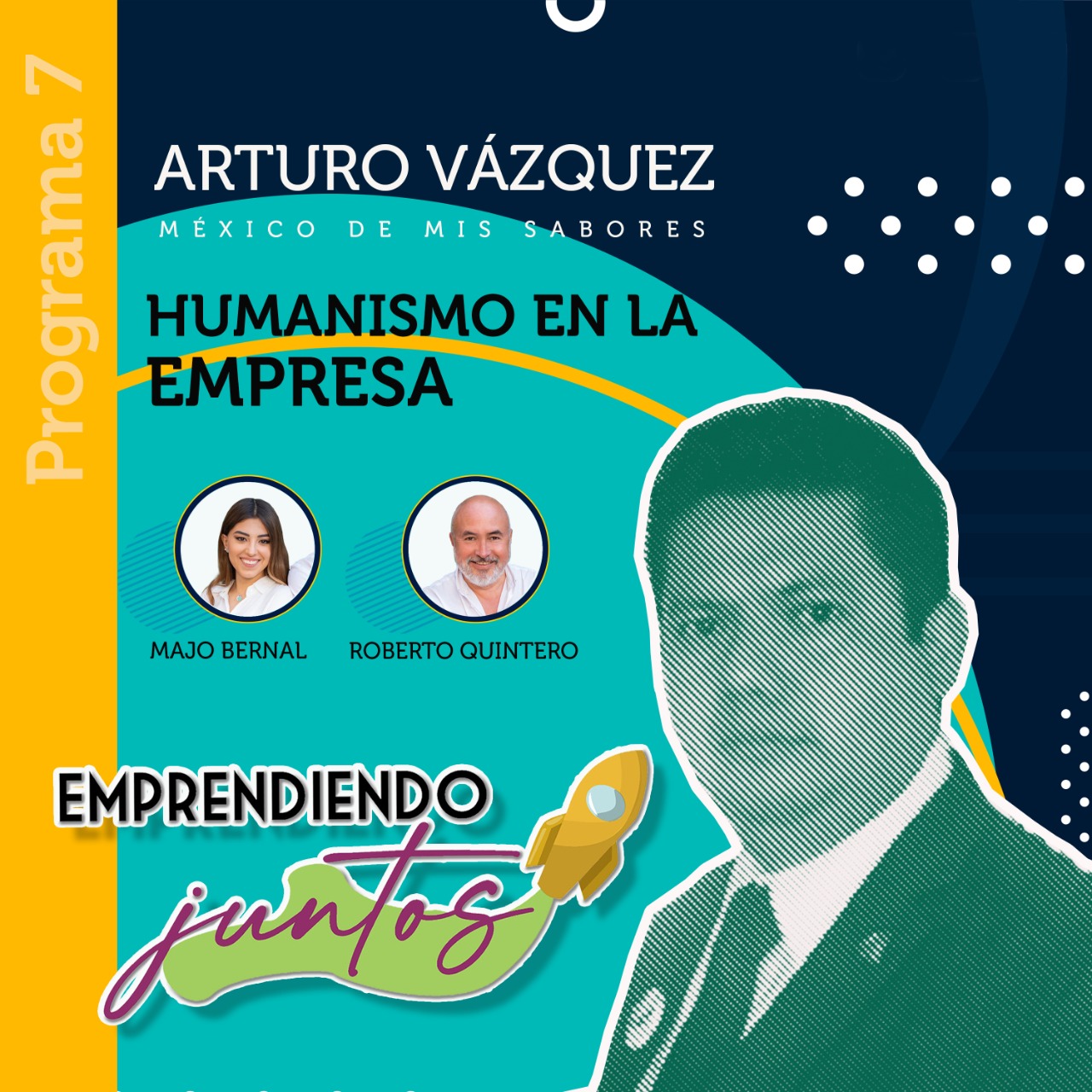 Emprendiendo juntos – Humanismo en la empresa, invitado Arturo Vázquez episode artwork